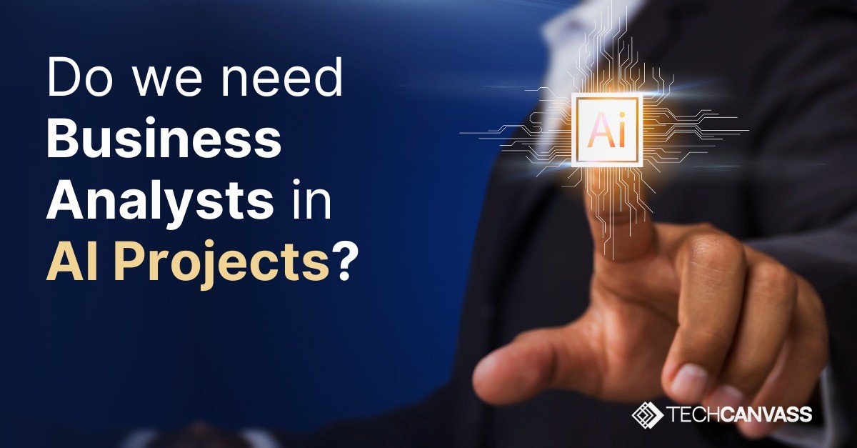 Business Analysts & Artificial Intelligence: Not a replacement, but a companion