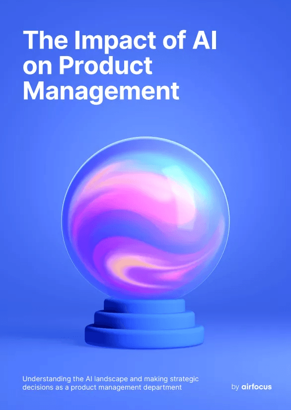 The Impact of AI on Product Management by Airfocus.